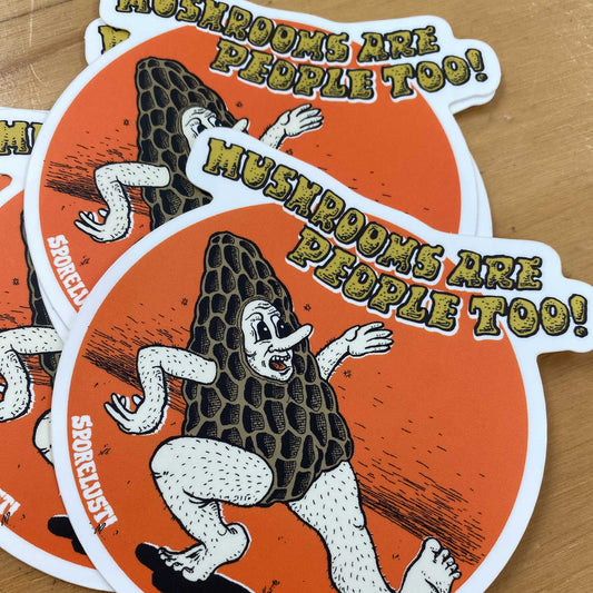 NEW Mushrooms Are People Too Morel Sticker