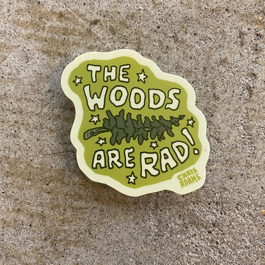 The Woods Are Rad Green Fir Sticker