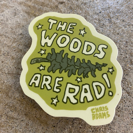 The Woods Are Rad Green Fir Sticker